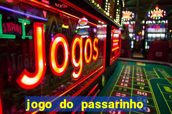 jogo do passarinho para ganhar dinheiro